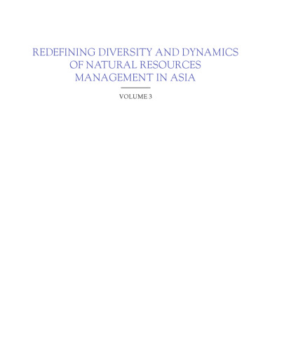 Redefining Diversity & Dynamics of Natural Resources Management in Asia, Volume 3. Natural Resource Dynamics and Social Ecological Systems in Central Vietnam: Development, Resource Changes and Conservation Issues