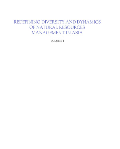 Redefining Diversity & Dynamics of Natural Resources Management in Asia, Volume 1. Sustainable Natural Resources Management in Dynamic Asia
