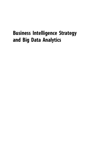 Business Intelligence Strategy and Big Data Analytics. A General Management Perspective