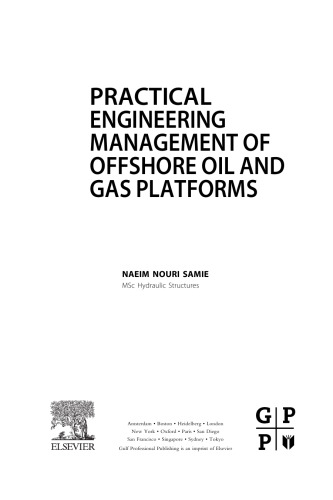 Practical Engineering Management of Offshore Oil and Gas Platforms
