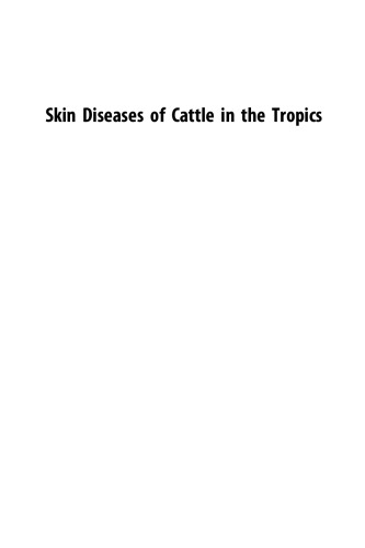 Skin Diseases of Cattle in the Tropics. A Guide to Diagnosis and Treatment