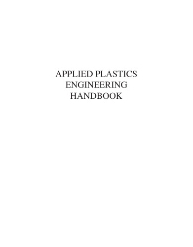 Applied Plastics Engineering Handbook. Processing, Materials, and Applications