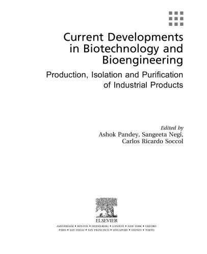 Current Developments in Biotechnology and Bioengineering. Production, Isolation and Purification of Industrial Products