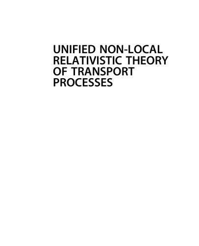 Unified Non-Local Relativistic Theory of Transport Processes
