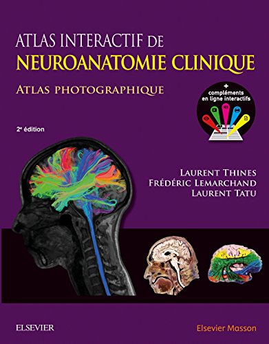 Atlas Interactif de Neuroanatomie Clinique. Atlas Photographique