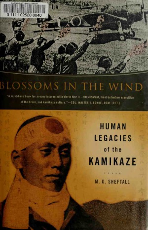 Blossoms in the Wind  The Human Legacy of the Kamikaze