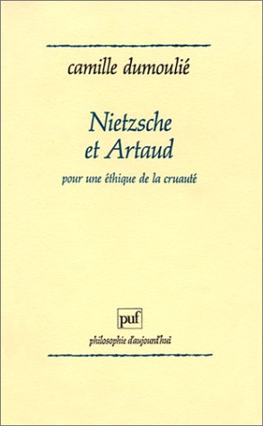 Nietzsche et Artaud : Pour une éthique de la cruauté