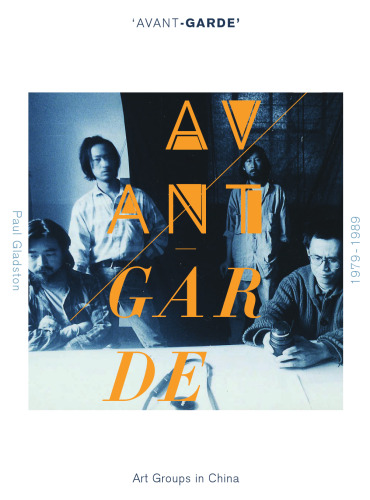 ’Avant-garde’ Art Groups in China, 1979-1989