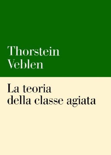 La teoria della classe agiata