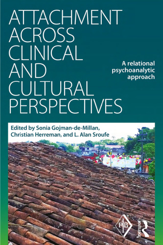 Attachment Across Clinical and Cultural Perspectives: A Relational Psychoanalytic Approach