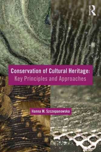 Conservation of Cultural Heritage: Key Principles and Approaches