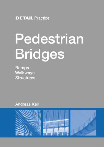 Pedestrian Bridges: Ramps, Walkways, Structures