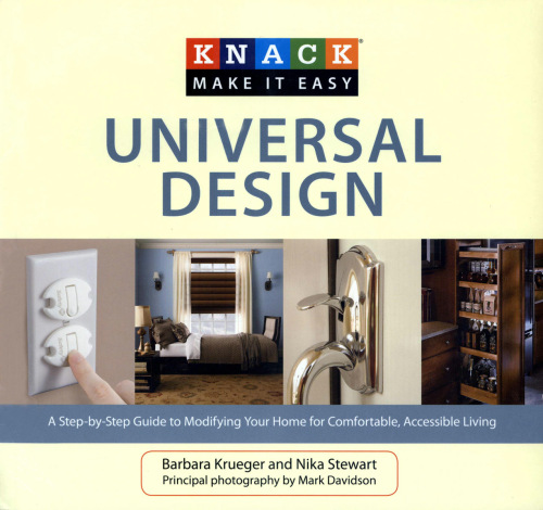 Knack Universal Design: A Step-By-Step Guide To Modifying Your Home For Comfortable, Accessible Living