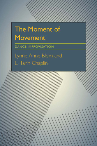 The Moment of Movement: Dance Improvisation