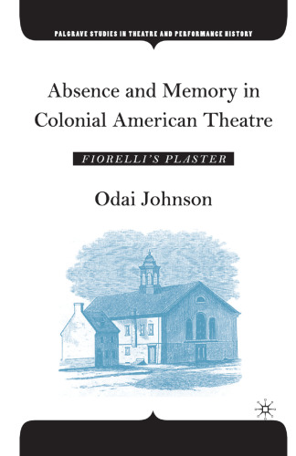 Absence and Memory in Colonial American Theatre: Fiorelli’s Plaster