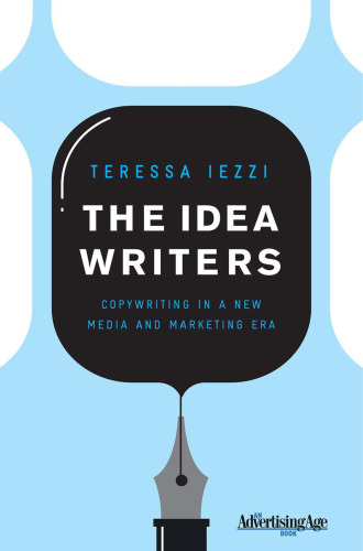 The Idea Writers: Copywriting in a New Media and Marketing Era