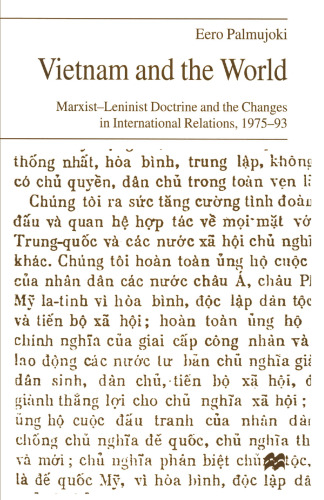 Vietnam and the World: Marxist-Leninist Doctrine and the Changes in International Relations, 1975–93