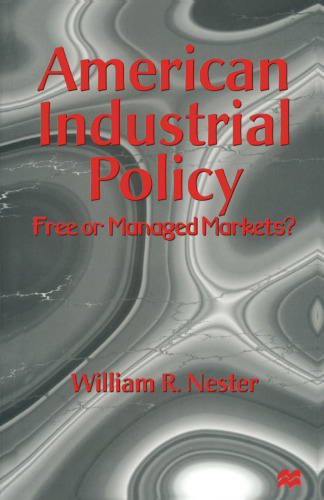American Industrial Policy: Free or Managed Markets?