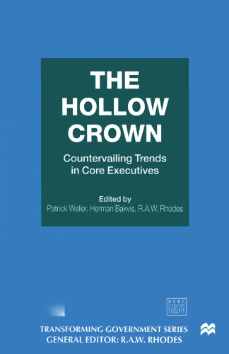 The Hollow Crown: Countervailing Trends in Core Executives