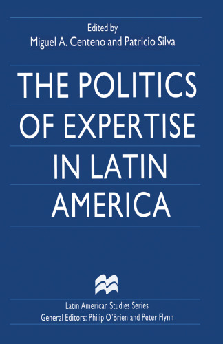 The Politics of Expertise in Latin America