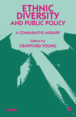 Ethnic Diversity and Public Policy: A Comparative Inquiry