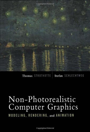 Non-Photorealistic Computer Graphics: Modelling, Rendering, and Animation