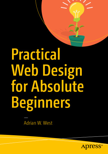 Practical Web Design for Absolute Beginners