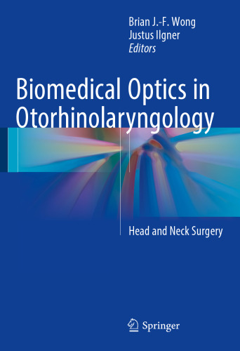 Biomedical Optics in Otorhinolaryngology: Head and Neck Surgery