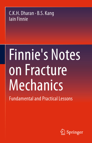 Finnie's Notes on Fracture Mechanics: Fundamental and Practical Lessons