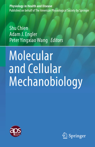 Molecular and Cellular Mechanobiology