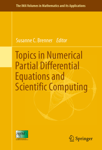 Topics in Numerical Partial Differential Equations and Scientific Computing