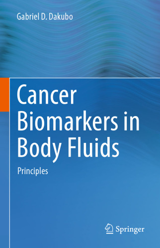 Cancer Biomarkers in Body Fluids: Principles