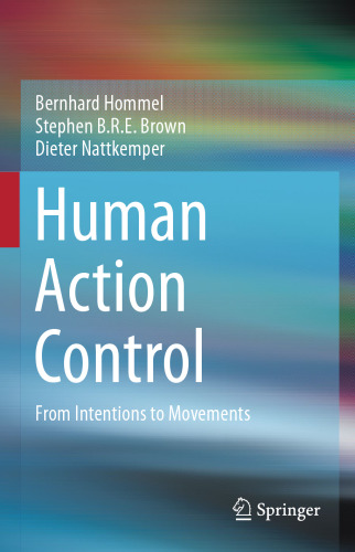 Human Action Control: From Intentions to Movements