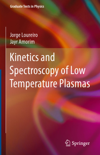 Kinetics and Spectroscopy of Low Temperature Plasmas