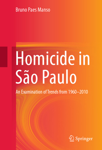 Homicide in São Paulo: An Examination of Trends from 1960-2010