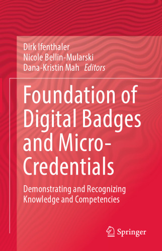 Foundation of Digital Badges and Micro-Credentials: Demonstrating and Recognizing Knowledge and Competencies