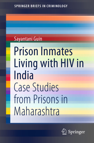 Prison Inmates Living with HIV in India: Case Studies from Prisons in Maharashtra