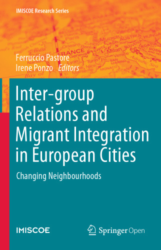 Inter-group Relations and Migrant Integration in European Cities: Changing Neighbourhoods