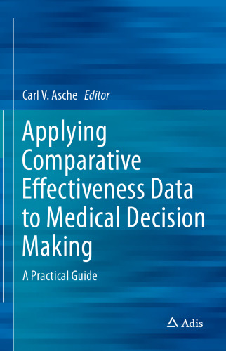 Applying Comparative Effectiveness Data to Medical Decision Making: A Practical Guide