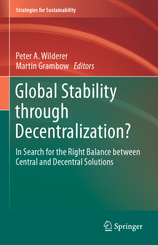 Global Stability through Decentralization?: In Search for the Right Balance between Central and Decentral Solutions