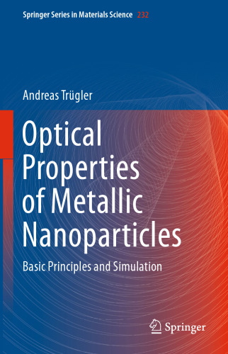 Optical Properties of Metallic Nanoparticles: Basic Principles and Simulation