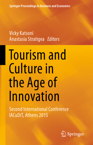 Tourism and Culture in the Age of Innovation: Second International Conference IACuDiT, Athens 2015