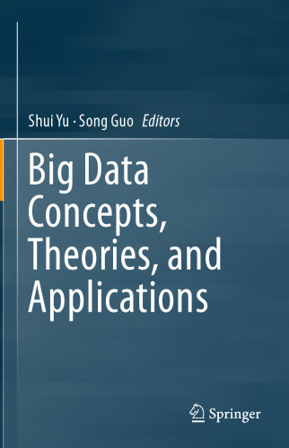 Big Data Concepts, Theories, and Applications 