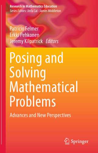 Posing and Solving Mathematical Problems: Advances and New Perspectives