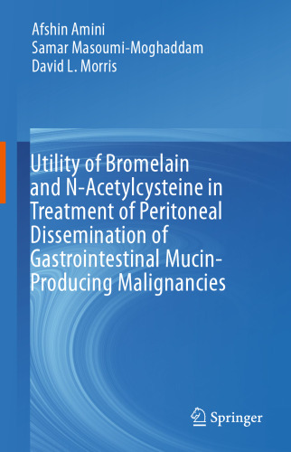 Utility of Bromelain and N-Acetylcysteine in Treatment of Peritoneal Dissemination of Gastrointestinal Mucin-Producing Malignancies