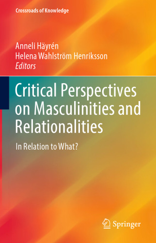 Critical Perspectives on Masculinities and Relationalities : In Relation to What?