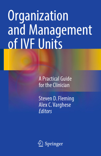 Organization and Management of IVF Units: A Practical Guide for the Clinician