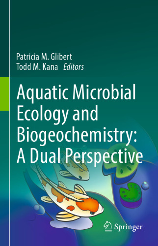 Aquatic Microbial Ecology and Biogeochemistry: A Dual Perspective