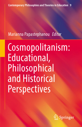Cosmopolitanism: Educational, Philosophical and Historical Perspectives