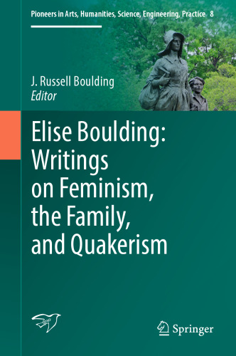 Elise Boulding: Writings on Feminism, the Family and Quakerism